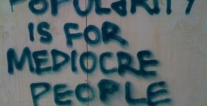 popularity-is-for-mediocre-people